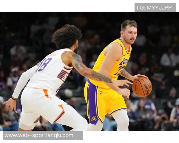 湖人需调整阵容平衡里夫斯东契奇攻强守弱成隐忧